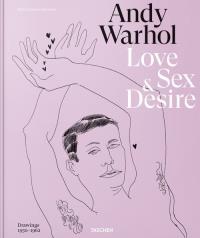 Okładka książki Andy Warhol Love Sex Desire