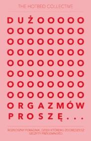 Okładka książki Dużo orgazmów proszę.