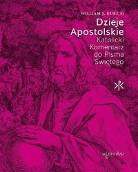 Okładka książki Dzieje Apostolskie. Katolicki Komentarz do Pisma Świętego