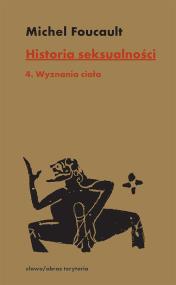 Okładka książki Historia seksualności Tom 4 Wyznania ciała