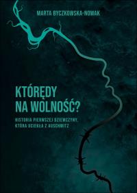 Okładka książki Którędy na wolność ?