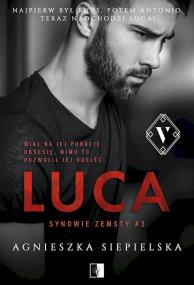 Luca. Autor: Agnieszka Siepielska. ZdrowePodejscie.pl Okładka książki Luca