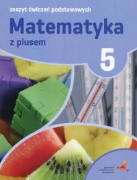 Okładka książki Matematyka SP 5 Z Plusem Zeszyt Ćwiczeń Podst.GWO