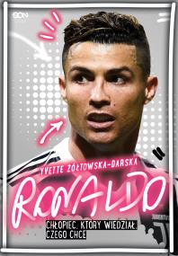 Okładka książki Ronaldo. Chłopiec, który wiedział, czego chce