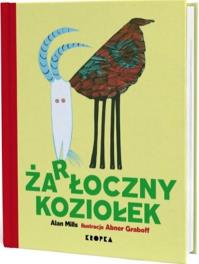 Żarłoczny koziołek. Autor: Alan Mills, Abner Graboff. ZdrowePodejscie.pl Okładka książki Żarłoczny koziołek