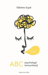 ABC psychologii komunikacji. Autor: Elżbieta Sujak. ZdrowePodejscie.pl Okładka książki ABC psychologii komunikacji