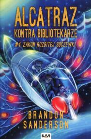 Okładka książki Alcatraz kontra Bibliotekarze T.4 Zakon Rozbitej..