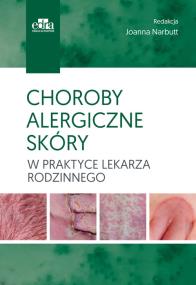 Choroby alergiczne skóry w praktyce lekarza rodzinnego. Wydawca: Edra Urban & Partner. ZdrowePodejscie.pl Opakowanie Choroby alergiczne skóry w praktyce lekarza rodzinnego