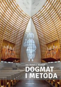 Dogmat i metoda. Autor: Woźniak Robert J.. ZdrowePodejscie.pl Okładka książki Dogmat i metoda