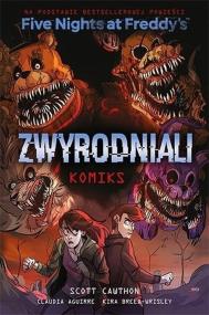Okładka książki Five Nights At Freddy's. Zwyrodniali (komiks)