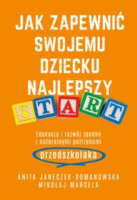 Okładka książki Jak zapewnić swojemu dziecku najlepszy start