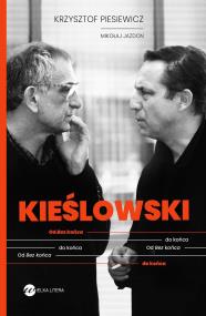 Okładka książki Kieślowski. Od Bez końca do końca