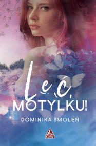 Okładka książki Leć Motylku!