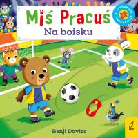 Okładka książki Miś Pracuś. Na boisku