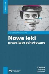 Nowe leki przeciwpsychotyczne. Autor: Marcin Siwka. ZdrowePodejscie.pl Okładka książki Nowe leki przeciwpsychotyczne