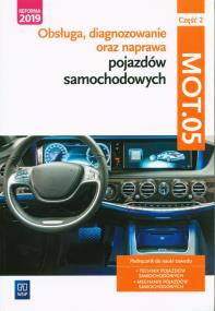 Obsługa, diagnoz oraz naprawa poj. sam. MOT.05 cz2. Autor: Opracowanie zbiorowe. ZdrowePodejscie.pl Okładka książki Obsługa, diagnoz oraz naprawa poj. sam. MOT.05 cz2