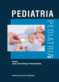 Pediatria T.1 BR. Autor: Jacek Józef Pietrzyk, Przemko Kwinta. ZdrowePodejscie.pl Okładka książki Pediatria T.1 BR