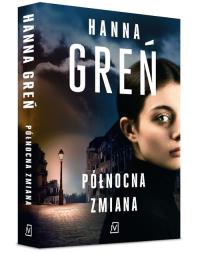 Północna zmiana. Autor: Hanna Greń. ZdrowePodejscie.pl Okładka książki Północna zmiana