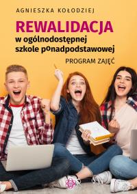 Okładka książki Rewalidacja w ogólnodostępnej szkole ponadpodstawowej Program zajęć