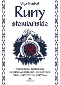 Okładka książki Runy słowiańskie. Wykorzystaj potęgę run, by osiągnąć szczęście i ochronić się przed negatywnymi wpływami