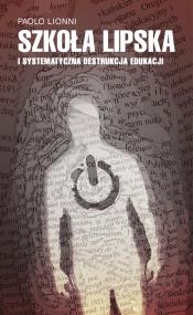 Okładka książki Szkoła lipska i systematyczna destrukcja edukacji