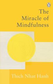 The Miracle Of Mindfulness. Wydawca: Penguin Books. ZdrowePodejscie.pl Opakowanie The Miracle Of Mindfulness