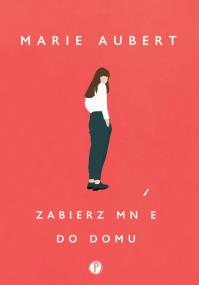Okładka książki Zabierz mnie do domu
