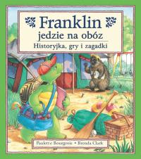 Franklin jedzie na obóz. Autor: Paulette Bourgeois. ZdrowePodejscie.pl Okładka książki Franklin jedzie na obóz