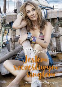 Jestem szczęśliwym singlem wyd. kieszonkowe. Autor: Beata Pawlikowska. ZdrowePodejscie.pl Okładka książki Jestem szczęśliwym singlem wyd. kieszonkowe