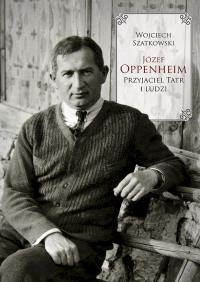 Okładka książki Józef Oppenheim. Przyjaciel Tatr i ludzi