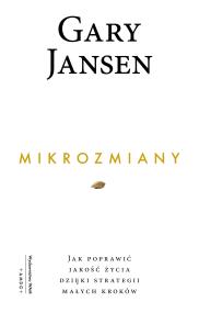 Mikrozmiany. Autor: Gary Jansen. ZdrowePodejscie.pl Okładka książki Mikrozmiany