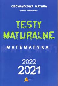 Okładka książki Testy maturalne matemtayka 2021 - poziom podstawowy