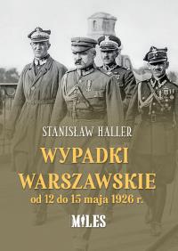 Okładka książki Wypadki warszawskie od 12 do 15 maja 1926 r.