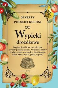 Okładka książki Wypieki drożdżowe. Sekrety polskiej kuchni
