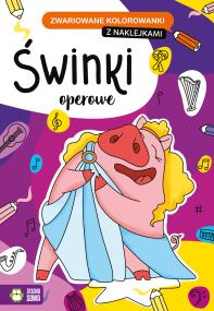 Okładka książki Zwariowane kolorowanki Świnki operowe
