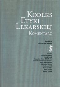 Kodeks Etyki Lekarskiej Komentarz. Autor: red. Oktawian Nawrot. ZdrowePodejscie.pl Okładka książki Kodeks Etyki Lekarskiej Komentarz