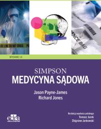 Medycyna sądowa Simpson. Autor: Payne- James J., Jones R.. ZdrowePodejscie.pl Okładka książki Medycyna sądowa Simpson