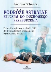 Okładka książki Podróże astralne kluczem do duchowego przebudzenia