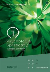 Okładka książki Psychologia Sprzedaży - droga do sprawczości, niezależności i pieniędzy