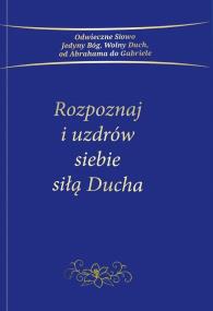 Okładka książki Rozpoznaj i uzdrów siebie siłą Ducha