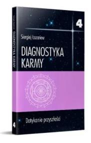 Okładka książki Diagnostyka karmy 4 Dotykanie przyszłości