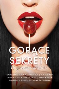 Gorące sekrety. Autor: Opracowanie zbiorowe. ZdrowePodejscie.pl Okładka książki Gorące sekrety