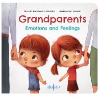 Okładka książki Grandparents. Emotions and Feelings
