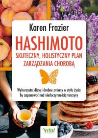 Okładka książki Hashimoto - skuteczny, holistyczny plan zarządzania chorobą