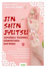 Okładka książki Jin Shin Jyutsu. Japońska technika uzdrawiania dotykiem. 