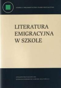 Okładka książki Literatura emigracyjna w szkole