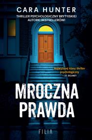 Mroczna prawda. Autor: CARA HUNTER. ZdrowePodejscie.pl Okładka książki Mroczna prawda