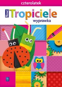 Nowi Tropiciele Czterolatek. Wyprawka 2021 WSIP. Autor:   Praca zbiorowa. ZdrowePodejscie.pl Okładka książki Nowi Tropiciele Czterolatek. Wyprawka 2021 WSIP