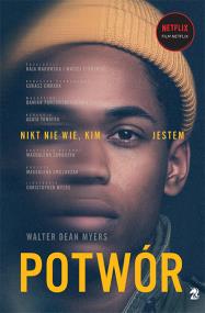 Potwór. Autor: Myers Walter Dean. ZdrowePodejscie.pl Okładka książki Potwór
