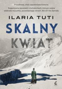 Skalny kwiat. Autor: ILARIA TUTI. ZdrowePodejscie.pl Okładka książki Skalny kwiat